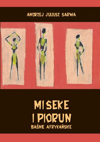 Miseke i piorun. Baśnie afrykańskie