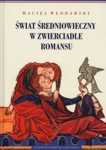 Świat średniowieczny w zwierciadle romansu