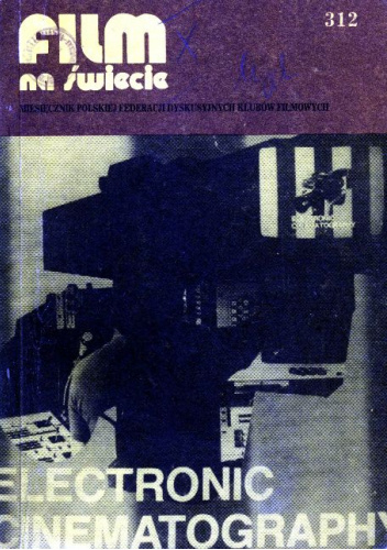 FILM NA ŚWIECIE, Nr 312/1984 – ELEKTRONIKA I FILM