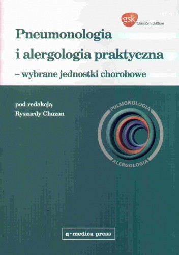 Pneumonologia i alergologia praktyczna - wybrane jednostki chorobowe