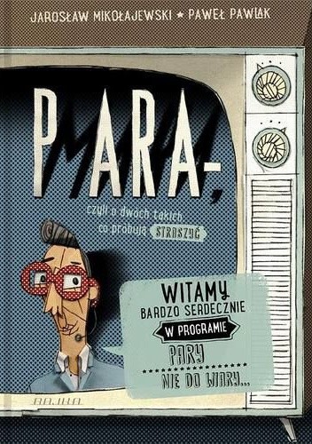 Para-mara, czyli o dwóch takich, co próbują straszyć