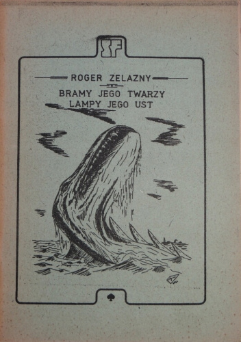 Bramy jego twarzy, lampy jego ust