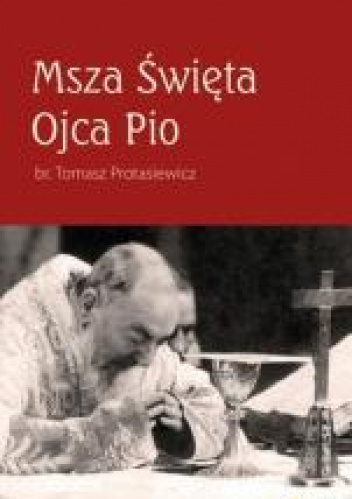 Msza Święta Ojca Pio