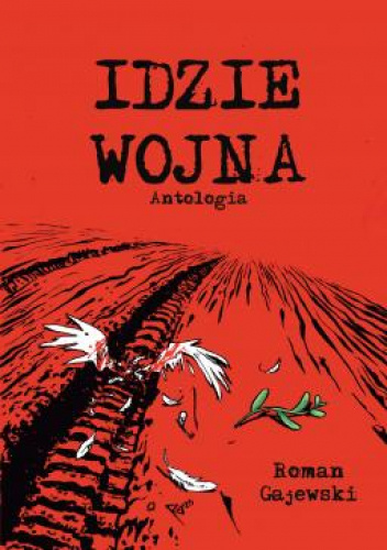 Idzie wojna. Antologia