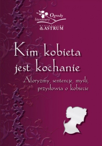 Kim kobieta jest kochanie