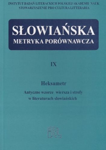 Heksametr. Antyczne wzorce wiersza i strofy w literaturach słowiańskich