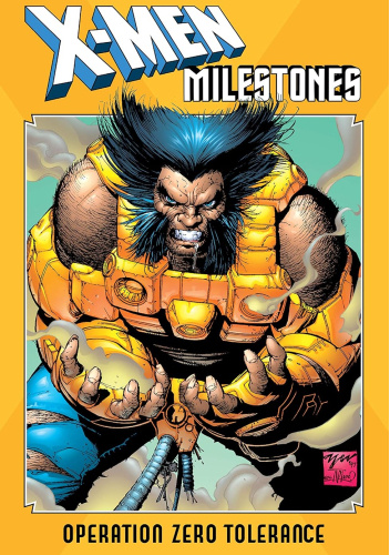 X-Men Milestones: Operation Zero Tolerance
