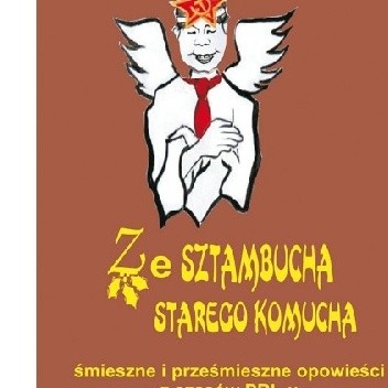 Ze sztambucha starego komucha