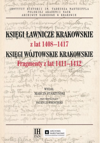 Księgi ławnicze krakowskie z lat 1408-1417. Księgi wójtowskie krakowskie. Fragmenty z lat 1411-1412