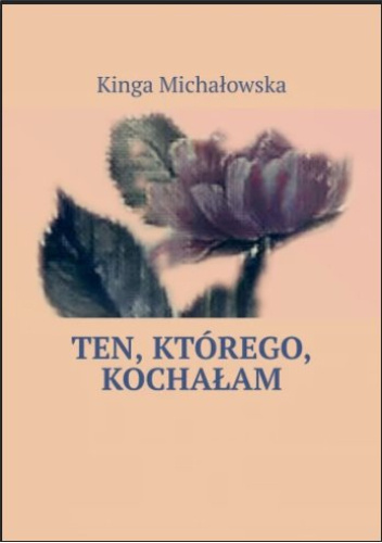 Ten, którego, kochałam
