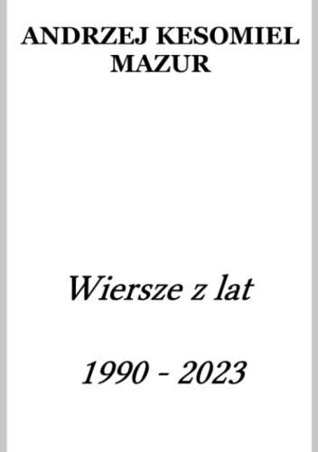 Wiersze z lat 1990 - 2023