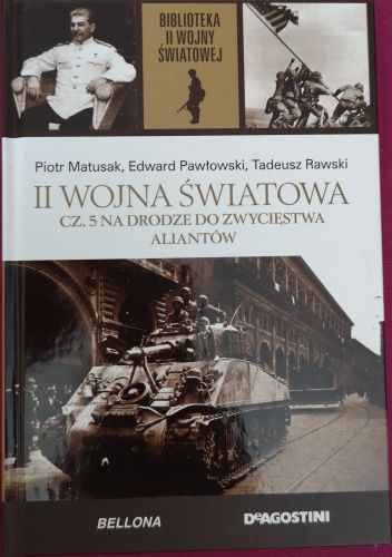 II Wojna Światowa. Cz. 5 Na drodze do zwycięstwa aliantów