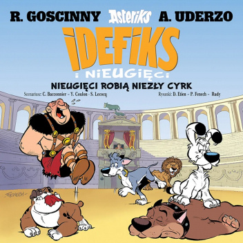Idefiks i Nieugięci. Nieugięci robią niezły cyrk