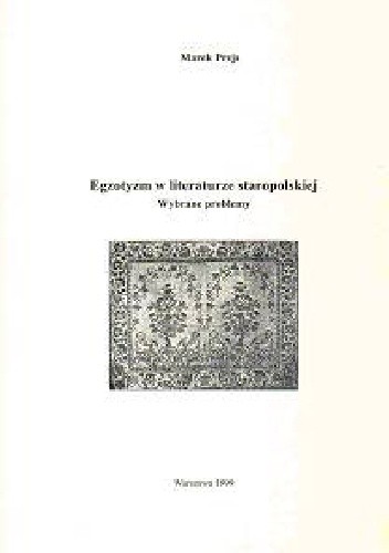 Egzotyzm w literaturze staropolskiej. Wybrane problemy