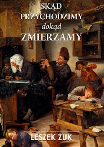 Skąd przychodzimy, dokąd zmierzamy