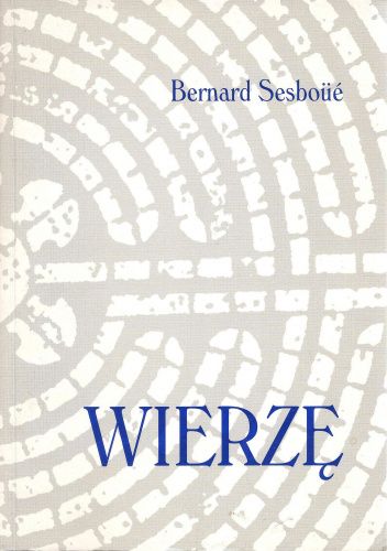 Wierzę. Wezwanie do wiary katolickiej dla kobiet i mężczyzn XXI wieku