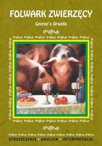 Folwark zwierzęcy George'a Orwella