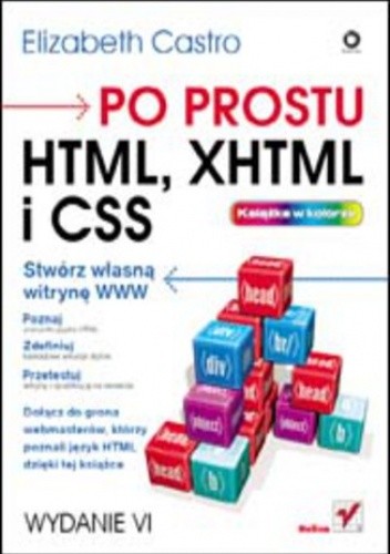 Po prostu HTML, XHTML i CSS. Wydanie VI