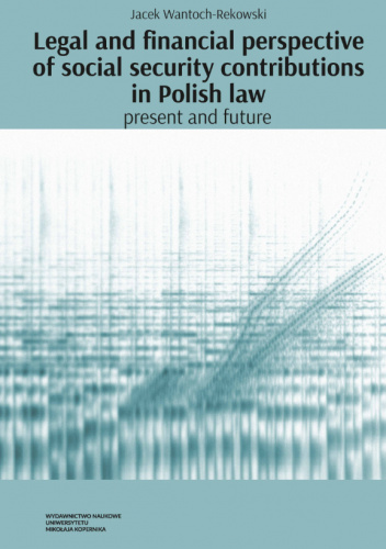 Legal and financial perspective of social security contributions in Polish Law: Present and future