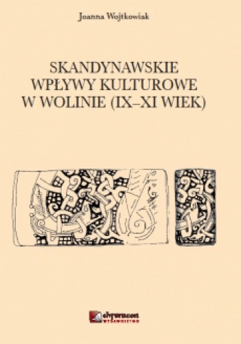 Skandynawskie wpływy kulturowe w Wolinie (IX - XI wiek)