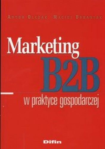 Marketing B2B w praktyce gospodarczej