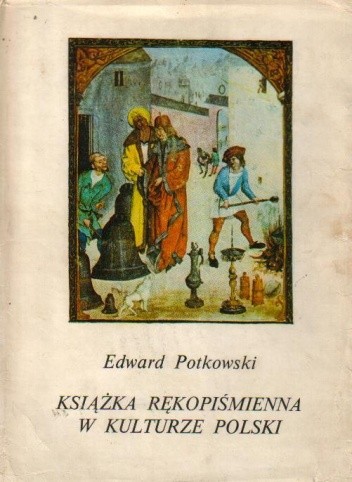 Książka rękopiśmienna w kulturze Polski