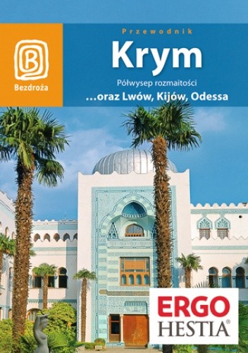 Krym oraz Lwów, Kijów, Odessa. Półwysep rozmaitości. Wydanie 7