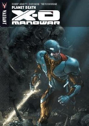 X-O Manowar- Planet Death