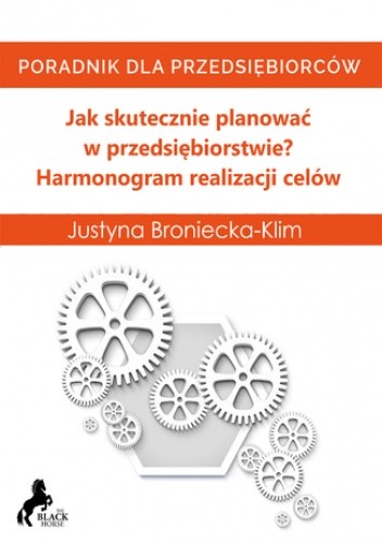 Jak skutecznie planować w przedsiębiorstwie? Harmonogram realizacji celów