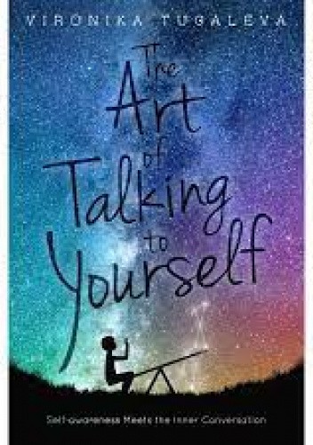 The Art of Talking to Yourself
