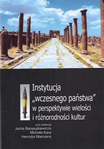 Instytucja "wczesnego państwa" w perspektywie wielości i różnorodności kultur