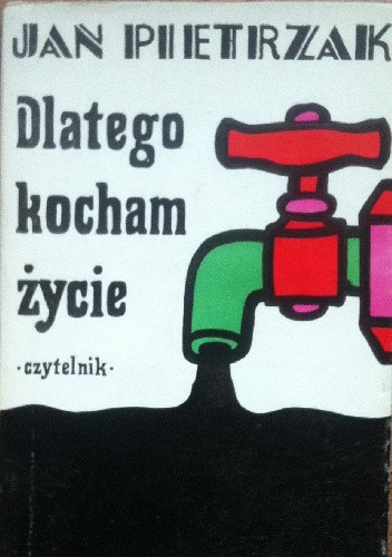 Dlatego kocham życie
