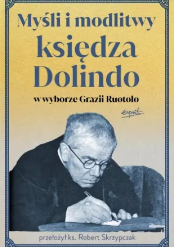 Myśli i modlitwy księdza Dolindo w wyborze Grazii Ruotolo