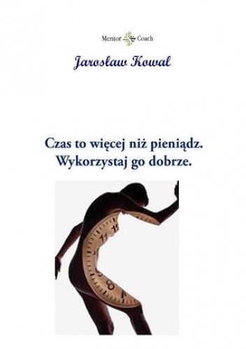 Czas to więcej niż pieniądz. Wykorzystaj go dobrze
