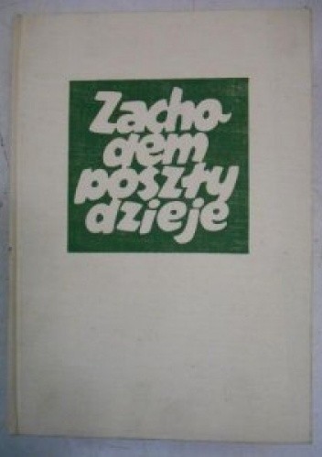 Zachodem poszły dzieje