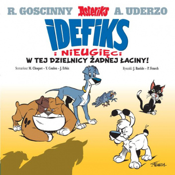 Idefiks i Nieugięci. W tej dzielnicy żadnej łaciny!