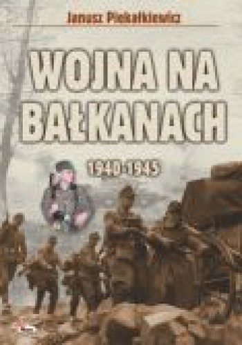 Wojna na Bałkanach 1940-1945