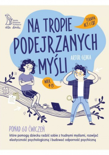 Na tropie podejrzanych myśli. Terapia ACT i CBT