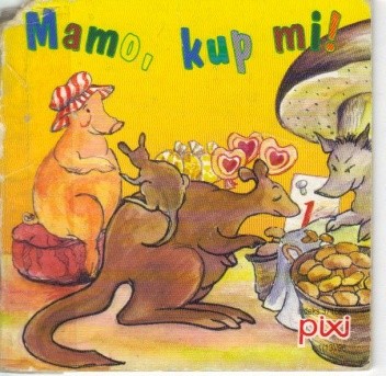 Mamo, kup mi!