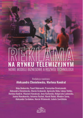 Reklama na rynku telewizyjnym. Nowe modele biznesowe a rozwój technologii
