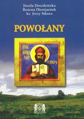 Powołany: Antologia utworów o św. Brunonie Bonifacym z Kwerfurtu