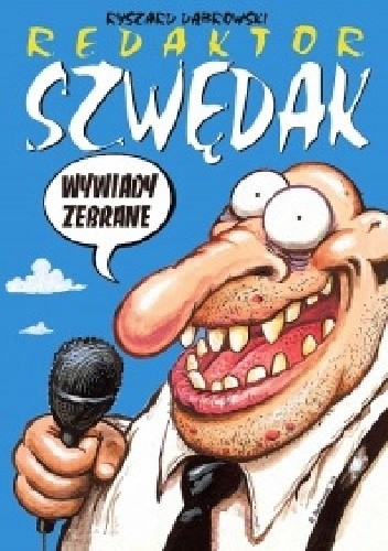Redaktor Szwędak: Wywiady Zebrane