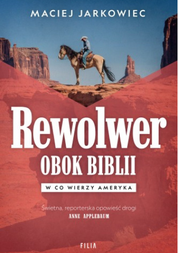 Rewolwer obok Biblii. W co wierzy Ameryka