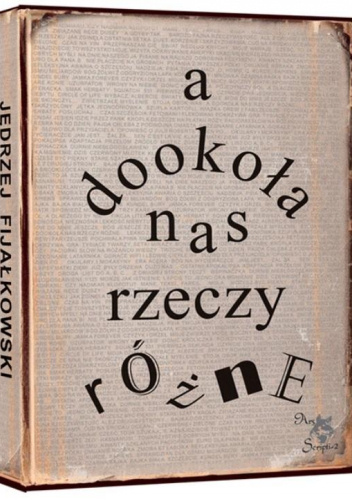 A dookoła nas rzeczy różne