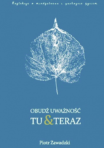 Obudź uważność tu i teraz