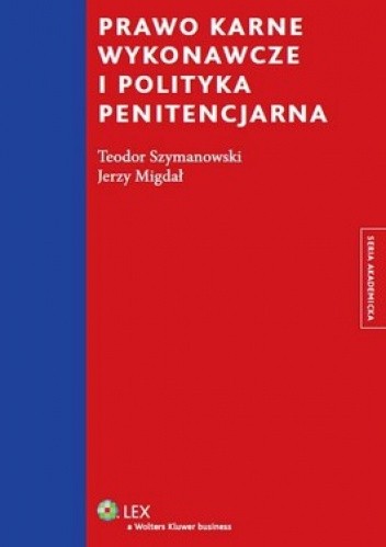 Prawo karne wykonawcze i polityka penitencjarna