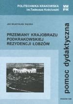 Przemiany krajobrazu podkrakowskiej rezydencji Łobzów
