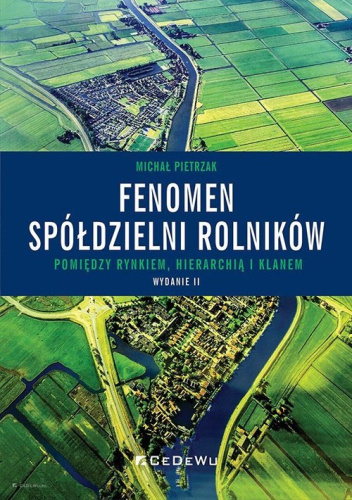 Fenomen spółdzielni rolników. Pomiędzy rynkiem, hierarchią i klanem