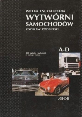 Wielka encyklopedia wytwórni samochodów: A-D