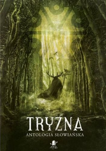 Tryzna. Antologia słowiańska
